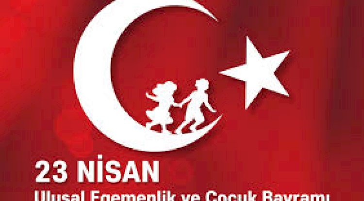 23 Nisan Ulusal Egemenlik ve Çocuk Bayramı